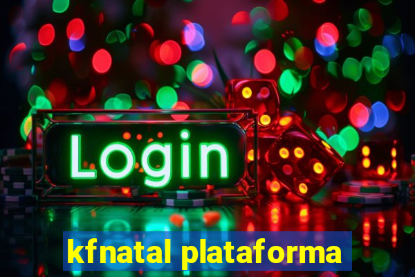 kfnatal plataforma